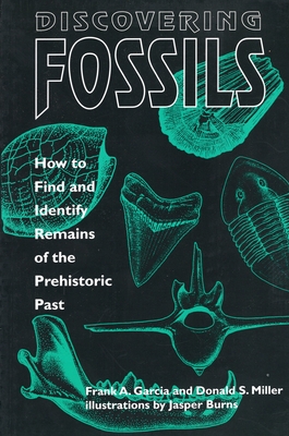Discovering Fossils: How to Find and Identify Remains of the Prehistoric Past (Fossils & Dinosaurs) Cover Image