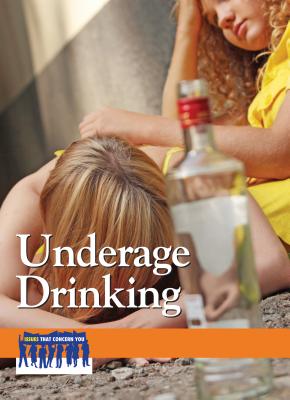 Underage Drinking (Issues That Concern You) By Lauri S. Scherer (Editor) Cover Image