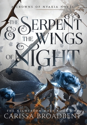 The Serpent and the Wings of Night By Carissa Broadbent Cover Image