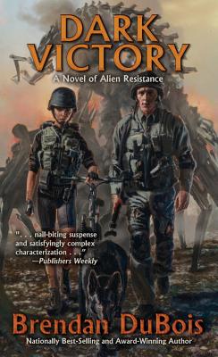 Dark Victory: A Novel of Alien Resistance By Brendan DuBois Cover Image
