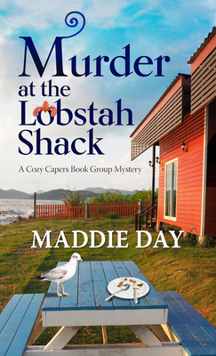 Murder at the Lobstah Shack (Cozy Capers Book Group Mystery #3)