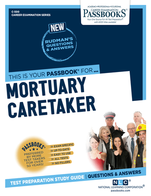 Mortuary Caretaker (C-500): Passbooks Study Guide (Career Examination Series #500) By National Learning Corporation Cover Image