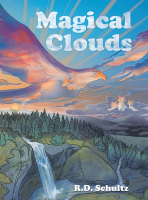 Magical Clouds By R. D. Schultz Cover Image