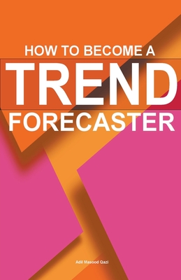 How To Become A Trend Forecaster Cover Image