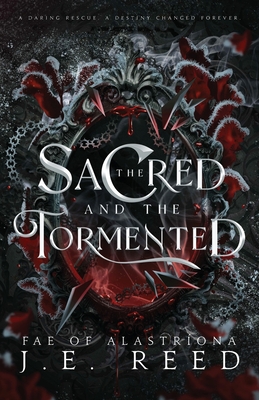 The Sacred and the Tormented By J. E. Reed Cover Image