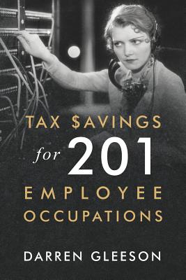 Tax Savings for 201 Employee Occupations By Darren Gleeson Cover Image