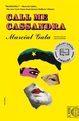 Call Me Cassandra by Marcial Gala, trans. Anna Kushner
