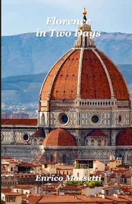 Florence In Two Days By Enrico Massetti Cover Image