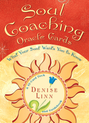 Soul Coaching Oracle Cards: What Your Soul Wants You to Know By Denise Linn Cover Image