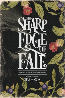 The Sharp Edge of Fate (The Belladonna Trilogy)