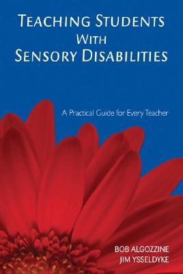 Teaching Students with Sensory Disabilities: A Practical Guide for Every Teacher Cover Image