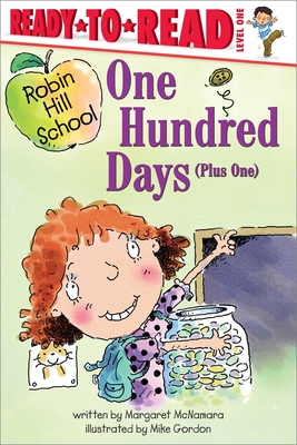 One Hundred Days (Plus One): Ready-to-Read Level 1 (Robin Hill School)