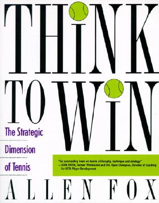 Think to Win: The Strategic Dimension of Tennis Cover Image
