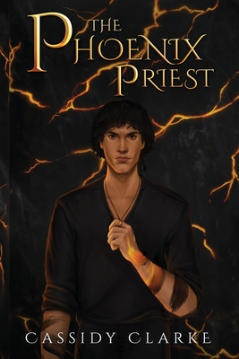 The Phoenix Priest By Cassidy Clarke Cover Image