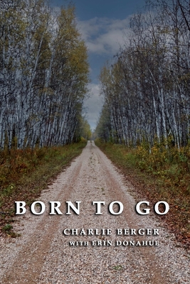 Born To Go By Erin Donahue, Charlie Berger Cover Image