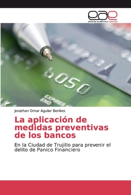 La aplicación de medidas preventivas de los bancos By Jonathan Omar Aguilar Benites Cover Image