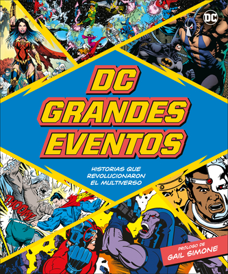 DC Grandes Eventos (DC Greatest Events): Historias que revolucionaron el multiverso By Stephen Wiacek Cover Image