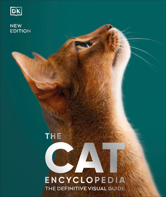 The Cat Encyclopedia: The Definitive Visual Guide (DK Pet Encyclopedias) Cover Image