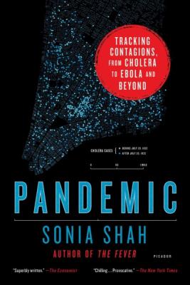 Pandemic: Tracking Contagions, from Cholera to Ebola and Beyond Cover Image