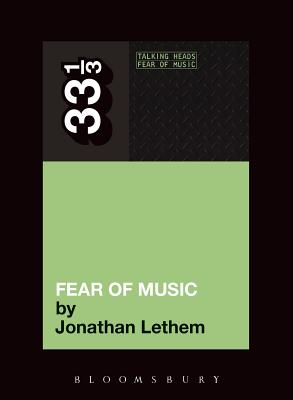 Cover for Talking Heads' Fear of Music (33 1/3)