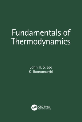 Fundamentals of Thermodynamics By John H. S. Lee, K. Ramamurthi Cover Image