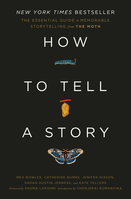 How to Tell a Story: The Essential Guide to Memorable Storytelling from The Moth cover