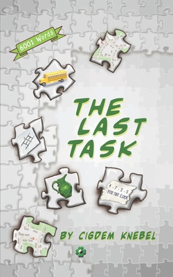 The Last Task: Decodable Chapter Books for Kids with Dyslexia Cover Image
