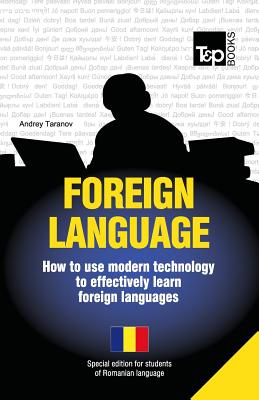 Foreign language - How to use modern technology to effectively learn foreign languages: Special edition - Romanian
