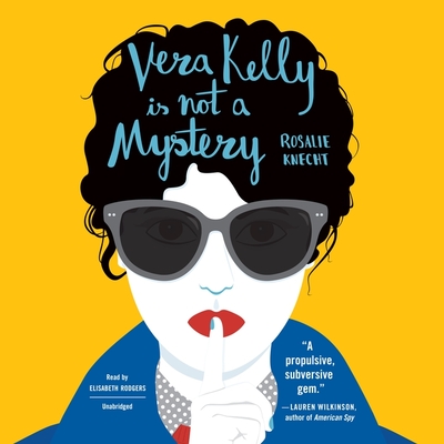Vera Kelly Is Not a Mystery Lib/E Cover Image