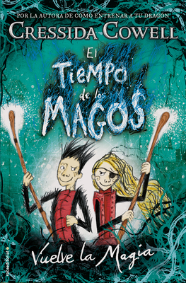 Vuelve la magia / Twice Magic (TIEMPO DE LOS MAGOS / THE WIZARDS OF ONCE #2)