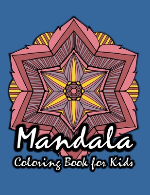 Mandalas and Patterns Coloring Book For Kids: Easy Coloring Book For Adults [Book]