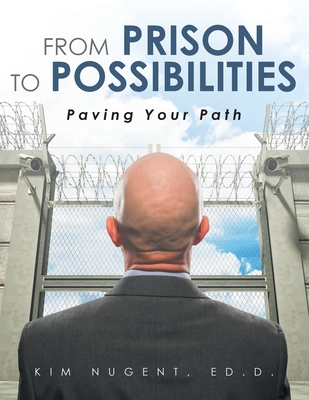 From Prison to Possibilities: Paving Your Path Cover Image