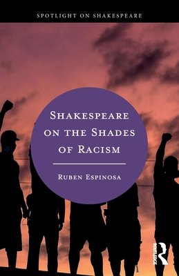Shakespeare on the Shades of Racism By Ruben Espinosa Cover Image