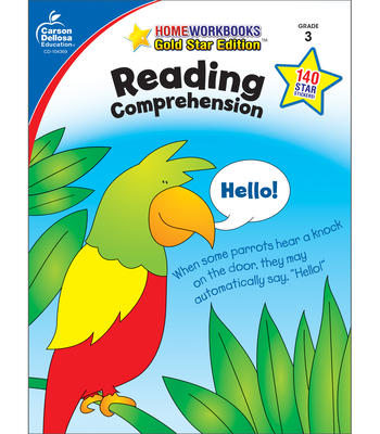 Reading Comprehension, Grade 3: Gold Star Edition Volume 16 (Home Workbooks) By Carson Dellosa Education (Compiled by) Cover Image