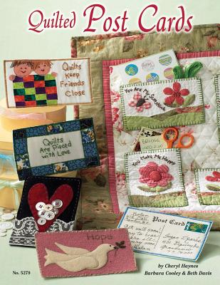 Quilted Post Cards By Cheryl Haynes, Davis Beth, Barbara Cooley Cover Image