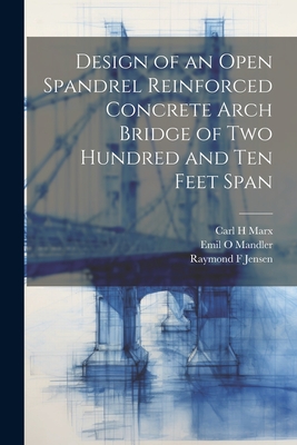 Design of an Open Spandrel Reinforced Concrete Arch Bridge of two Hundred and ten Feet Span Cover Image