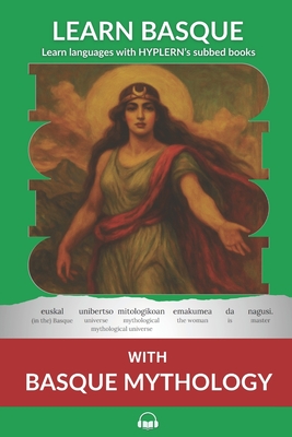 Learn Basque with Basque Mythology: Interlinear Basque to English ...