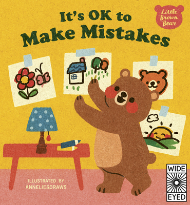 It's OK to Make Mistakes (Little Brown Bear) By AnneliesDraws Cover Image