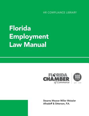 Florida Employment Law Manual (HR Compliance Library) By Jennifer Saltz Bullock, Jeff O'Connell (Editor) Cover Image