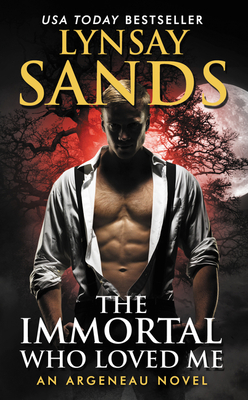 The Immortal Who Loved Me: An Argeneau Novel (Argeneau Vampire #21) By Lynsay Sands Cover Image