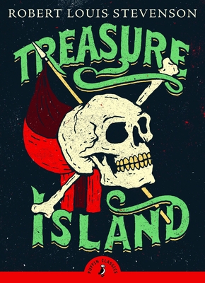 Treasure Island (Puffin Classics) By Robert Louis Stevenson Cover Image