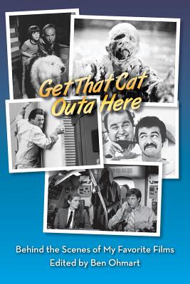 Get That Cat Outa Here: Behind the Scenes of My Favorite Films Cover Image