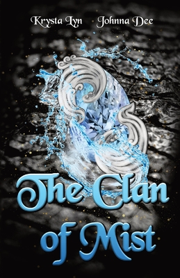 The Clan of Mist By Krysta Lyn, Johnna Dee Cover Image