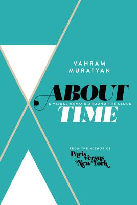 About Time: A Visual Memoir Around the Clock Cover Image
