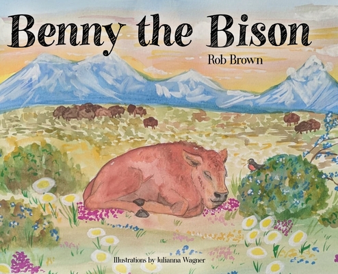 Benny the Bison By Rob Brown Cover Image