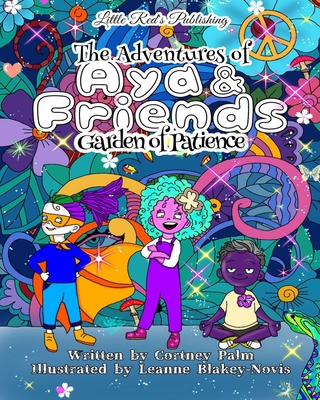 The Adventures of Aya & Friends: Garden of Patience Cover Image
