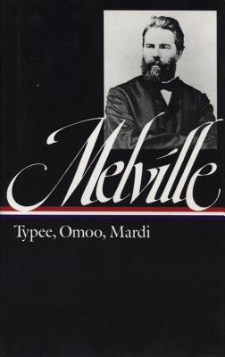 Herman Melville: Typee, Omoo, Mardi (LOA #1) (Library of America Herman Melville Edition #1) Cover Image