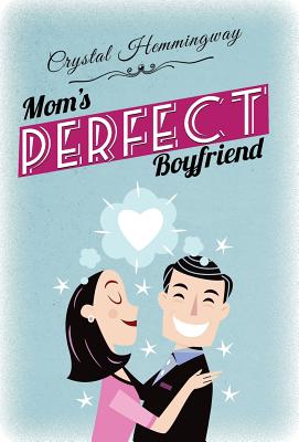 Mom's Perfect Boyfriend (Smart Companions #1)