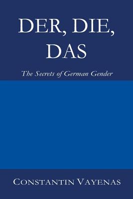 Der, Die, Das: The Secrets of German Gender