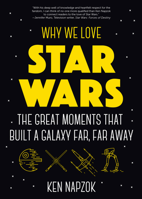 Cover for Why We Love Star Wars